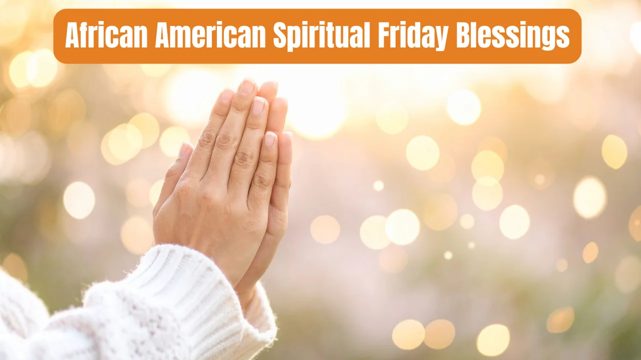 African American Spiritual Friday Blessings