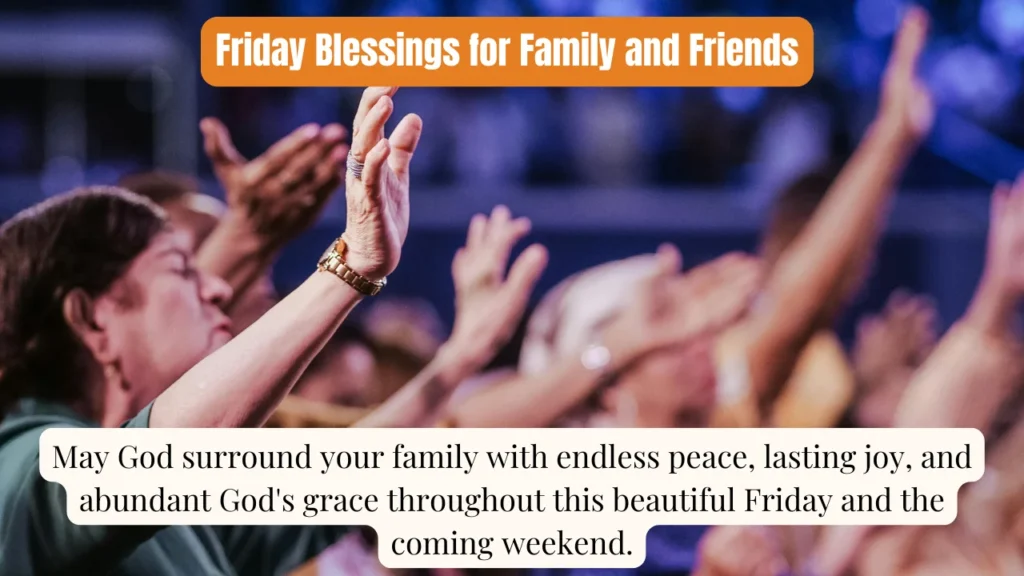 Friday Blessings for Family and Friends
