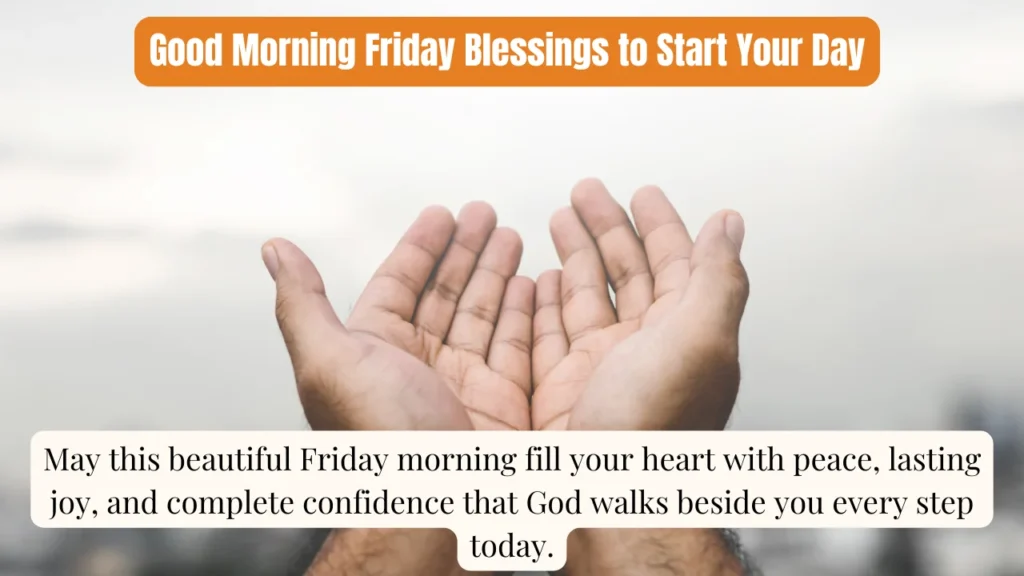 Good Morning Friday Blessings to Start Your Day