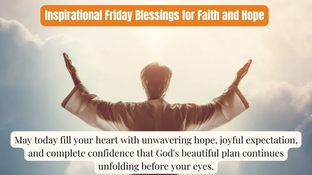 Inspirational Friday Blessings for Faith and Hope