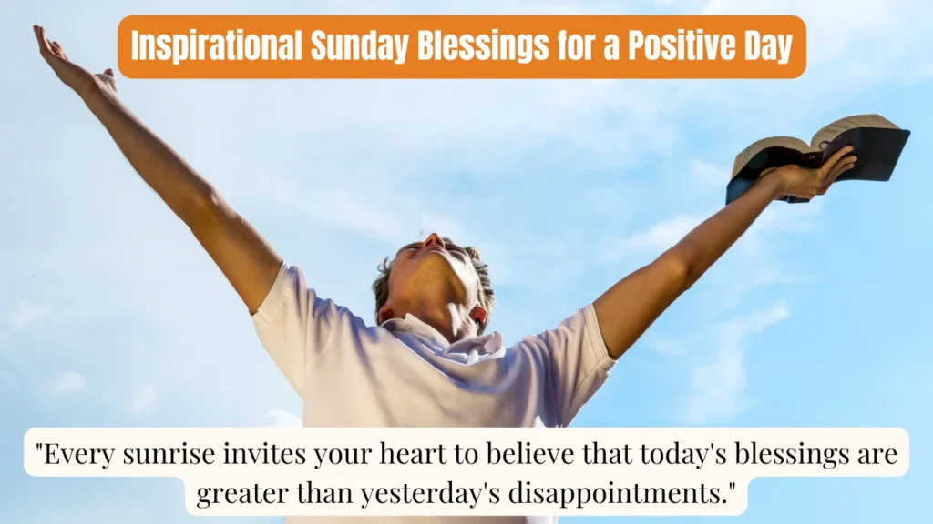 Inspirational Sunday Blessings for a Positive Day