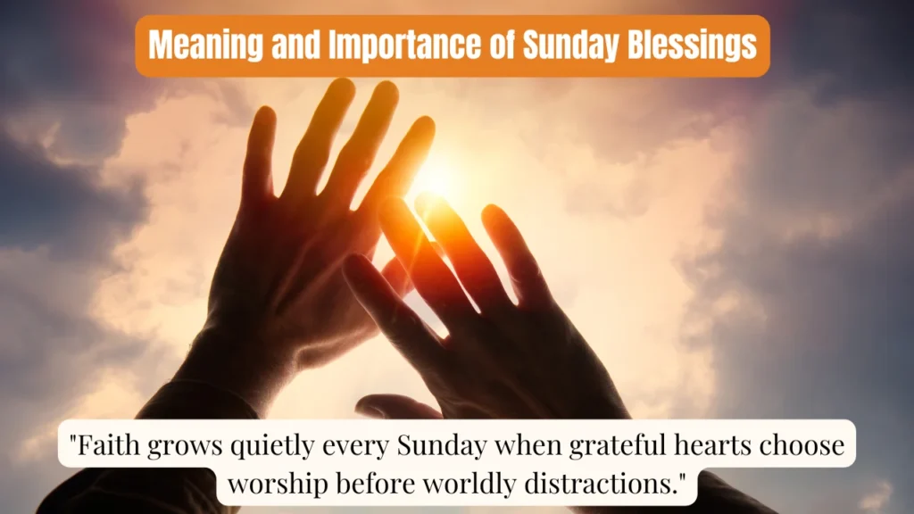 Meaning and Importance of Sunday Blessings