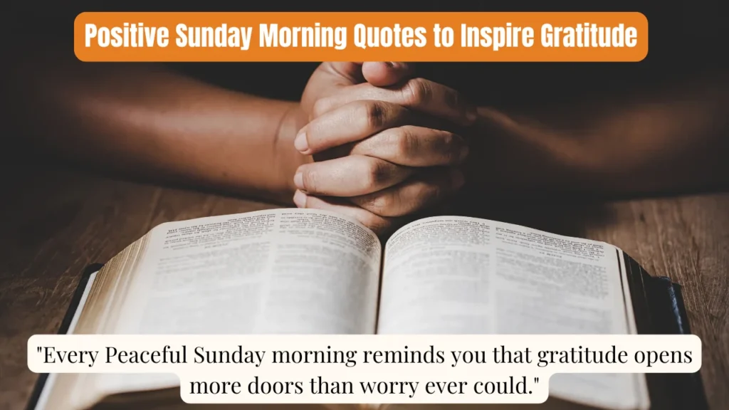 Positive Sunday Morning Quotes to Inspire Gratitude