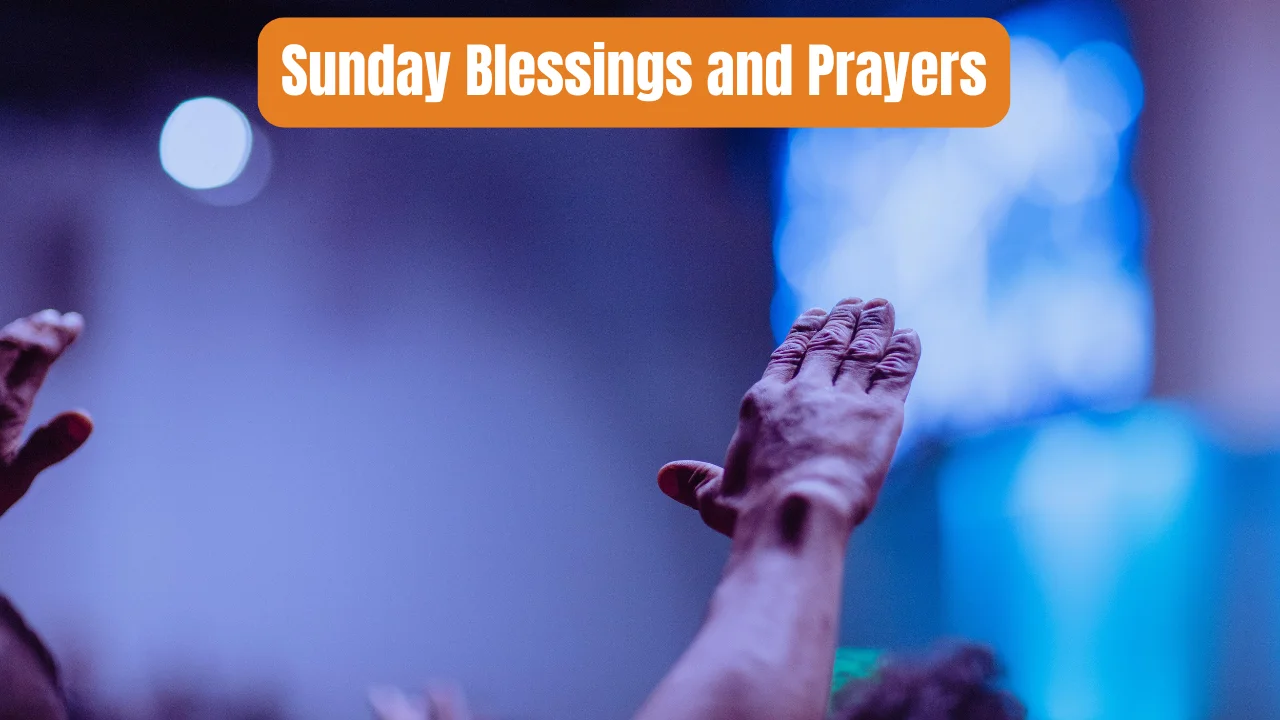 Sunday Blessings and Prayers