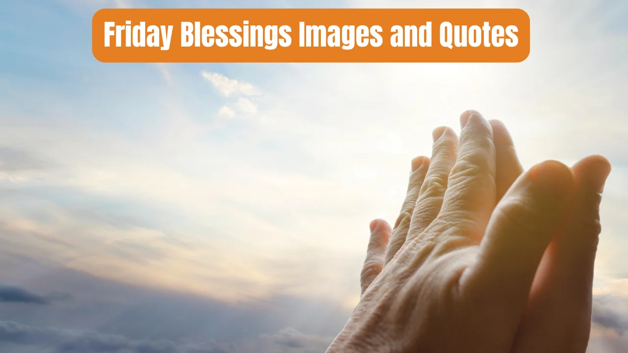 Friday Blessings Images and Quotes