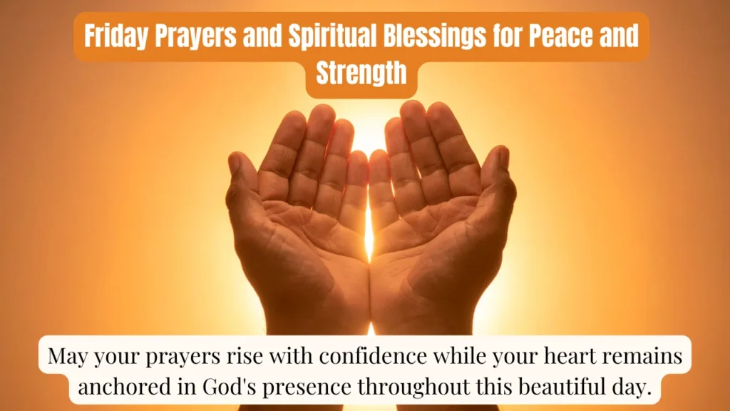 Friday Prayers and Spiritual Blessings for Peace and Strength