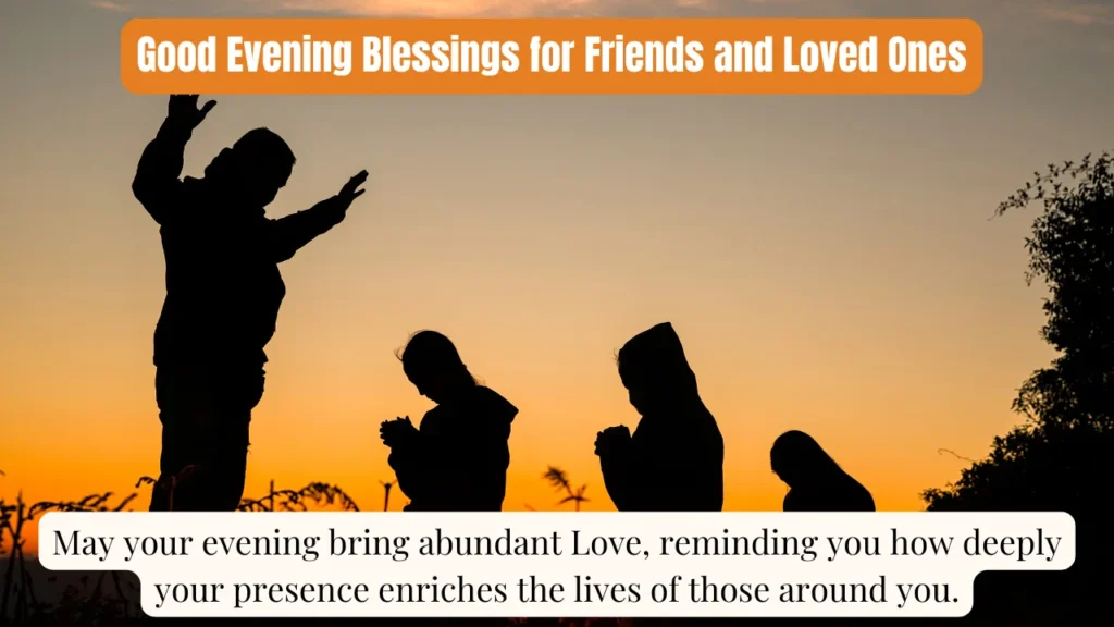 Good Evening Blessings for Friends and Loved Ones