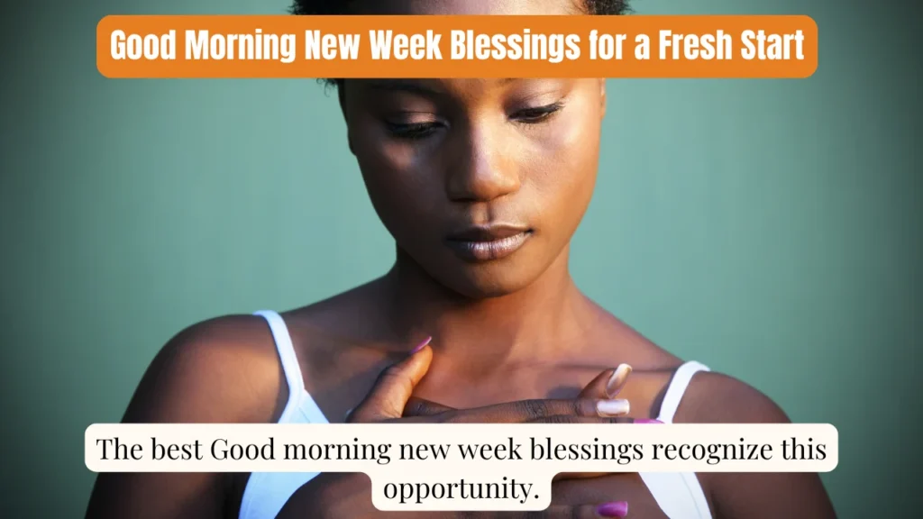 Good Morning New Week Blessings for a Fresh Start