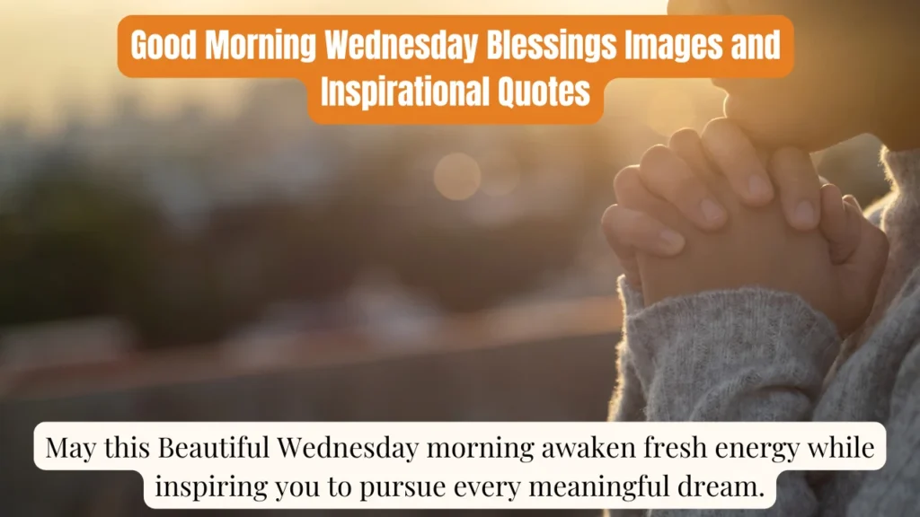 Good Morning Wednesday Blessings Images and Inspirational Quotes