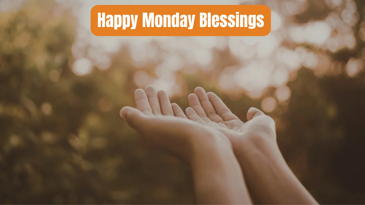 Happy Monday Blessings