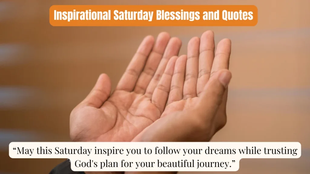 Inspirational Saturday Blessings and Quotes