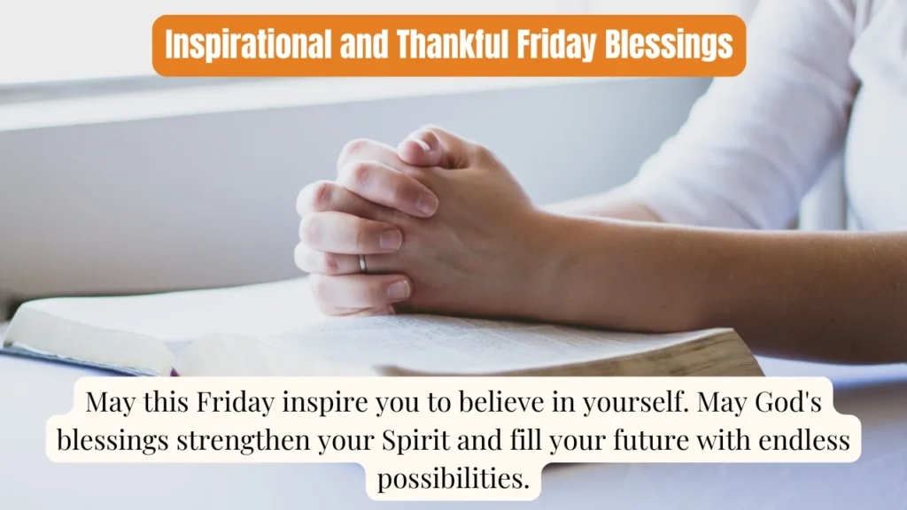 Inspirational and Thankful Friday Blessings