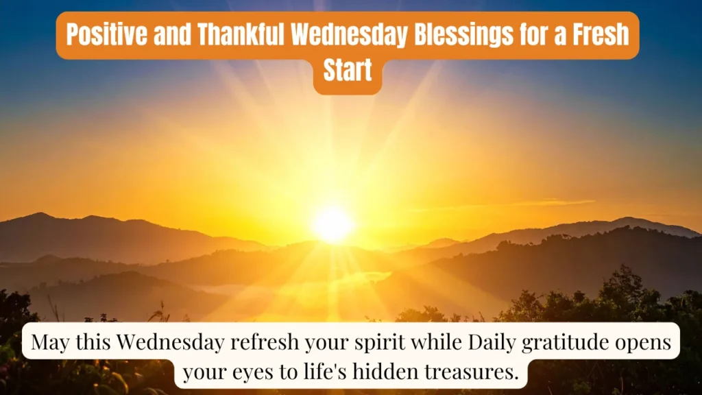 Positive and Thankful Wednesday Blessings for a Fresh Start