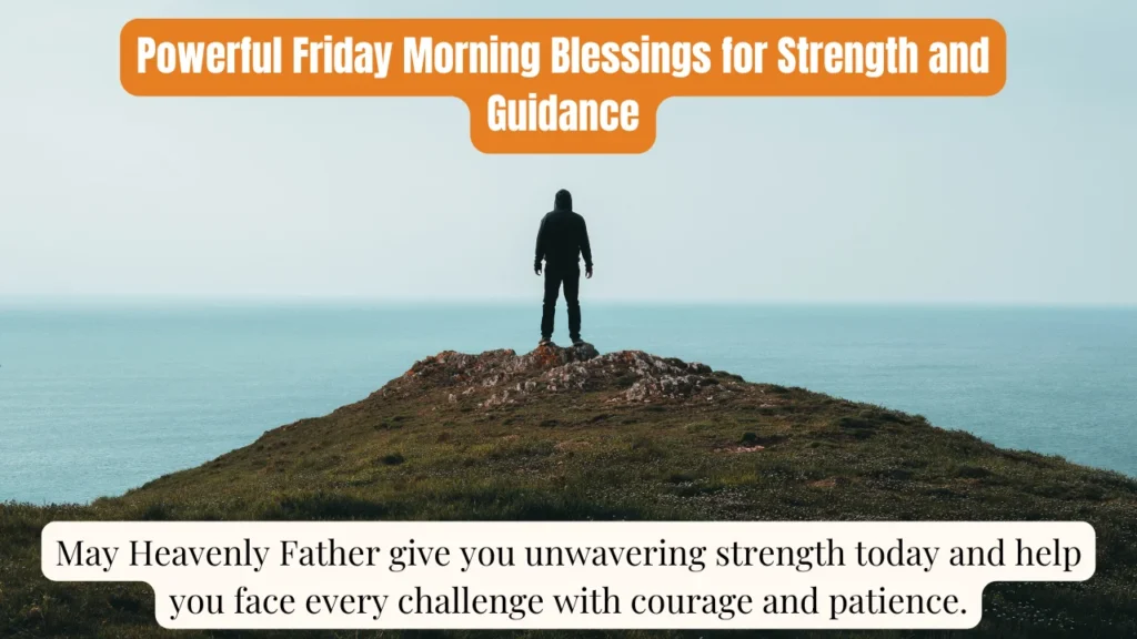Powerful Friday Morning Blessings for Strength and Guidance