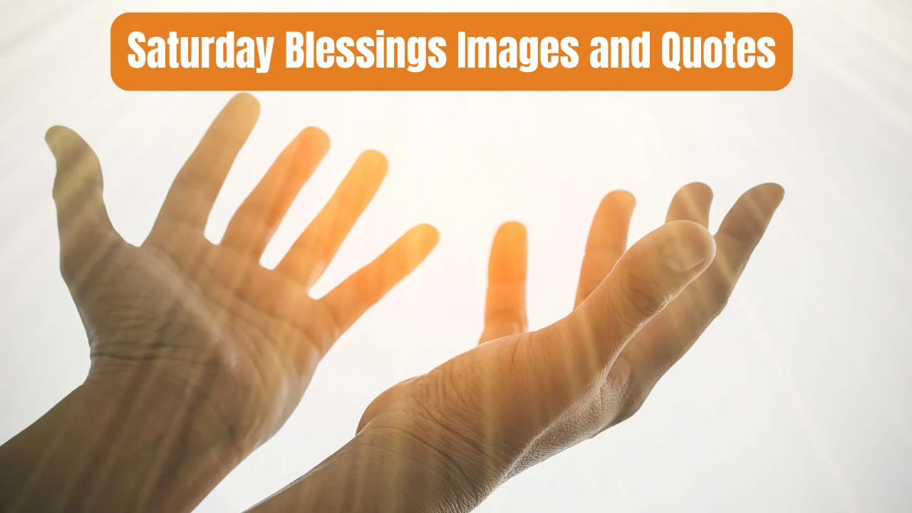 Saturday Blessings Images and Quotes