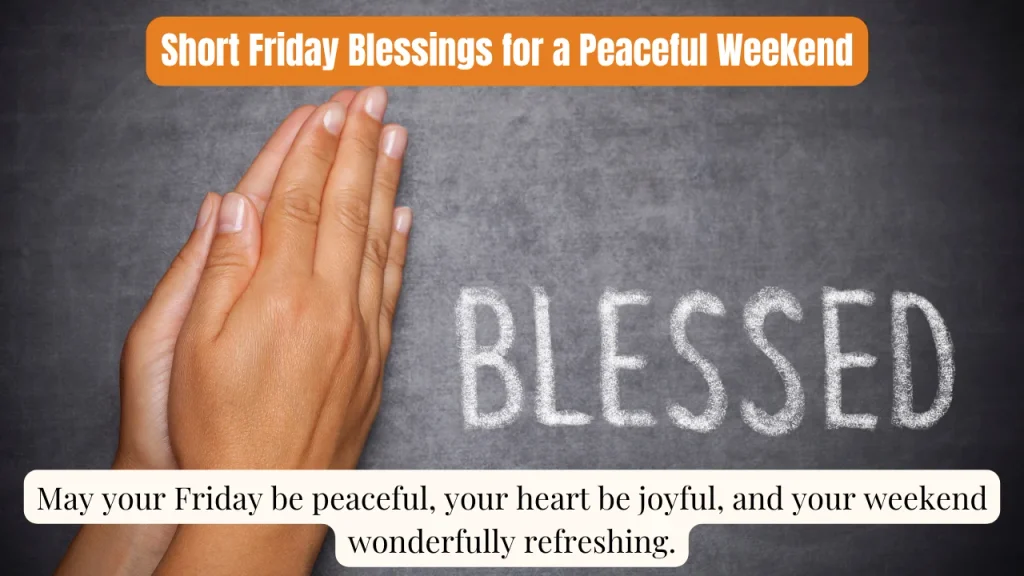 Short Friday Blessings for a Peaceful Weekend