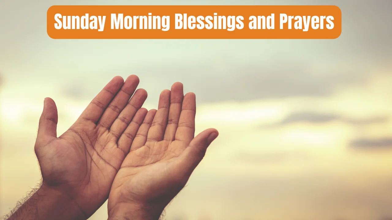 Sunday Morning Blessings and Prayers