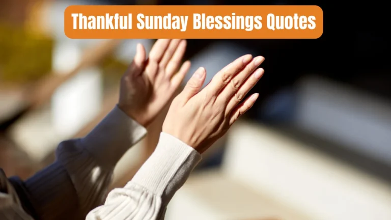 Thankful Sunday Blessings Quotes