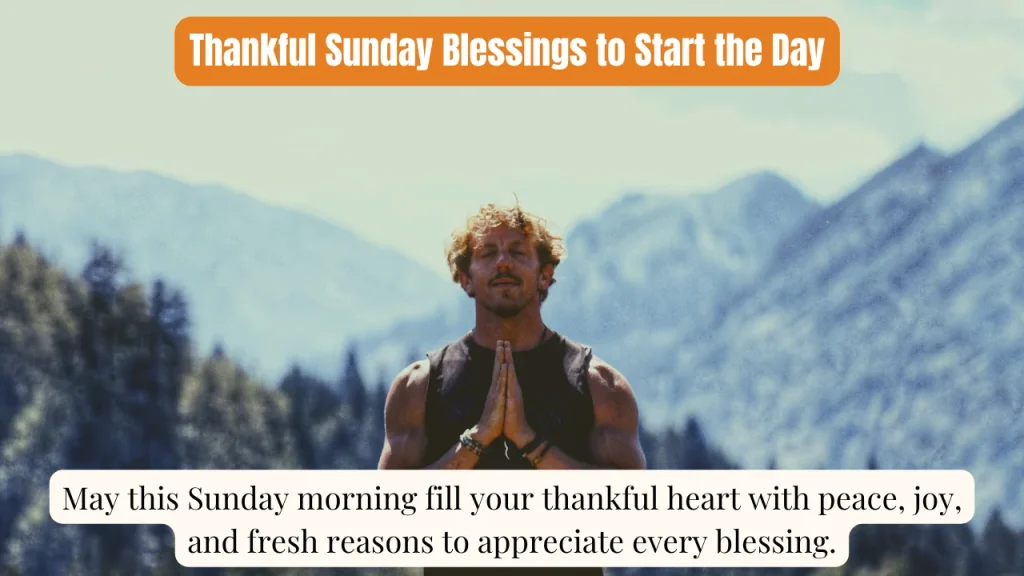 Thankful Sunday Blessings to Start the Day