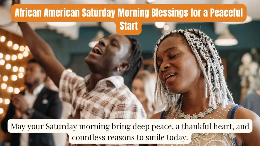 African American Saturday Morning Blessings for a Peaceful Start