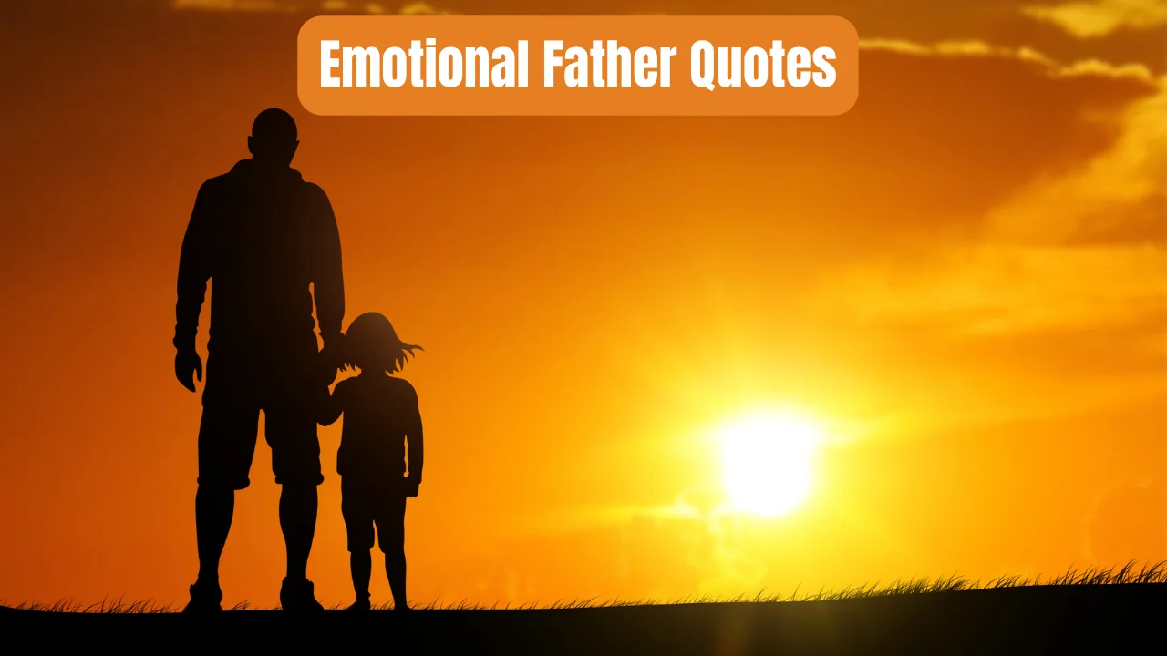 Emotional Father Quotes