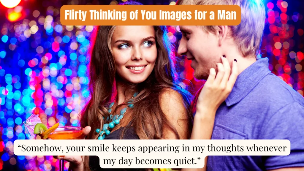 Flirty Thinking of You Images for a Man