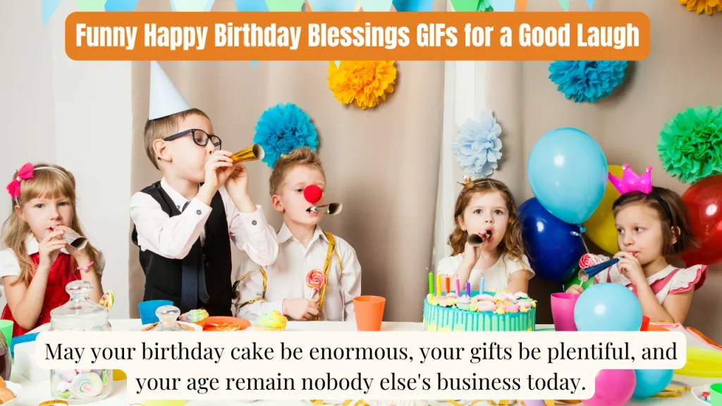 Funny Happy Birthday Blessings GIFs for a Good Laugh