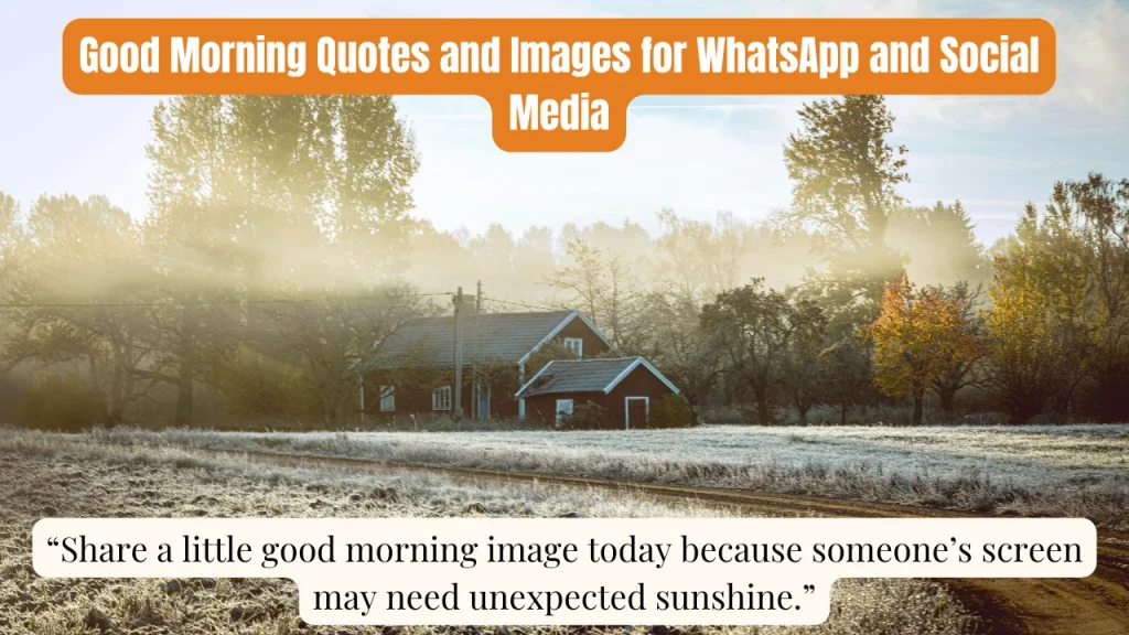 Good Morning Quotes and Images for WhatsApp and Social Media