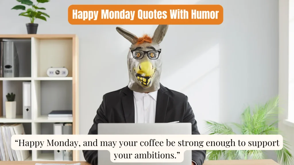 Happy Monday Quotes With Humor
