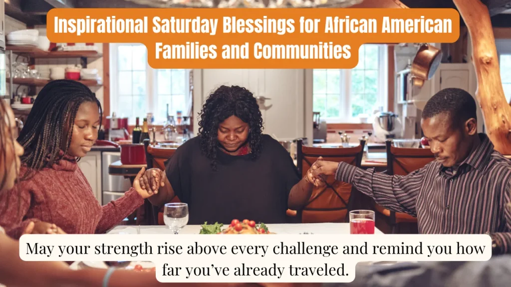 Inspirational Saturday Blessings for African American Families and Communities