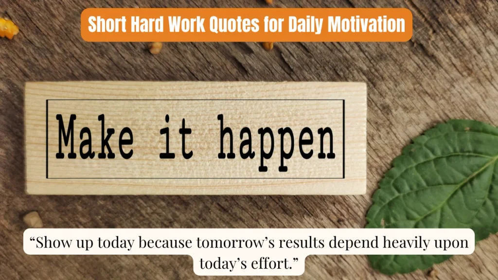 Short Hard Work Quotes for Daily Motivation