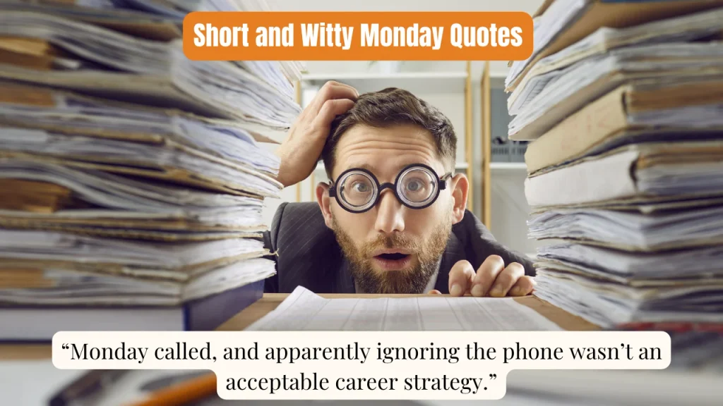 Short and Witty Monday Quotes