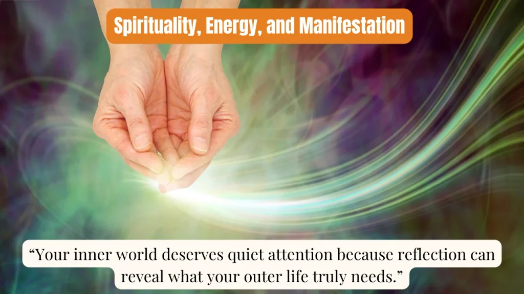 Spirituality, Energy, and Manifestation